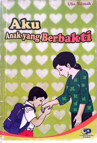 Image of Aku Anak yang Berbakti