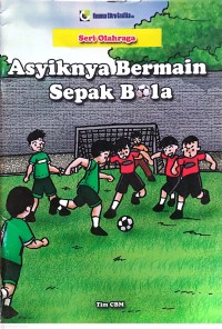 Image of Asyiknya Bermain Sepak Bola