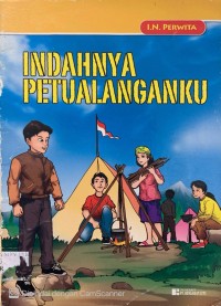 Image of Indahnya Petualanganku