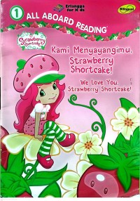 Image of Kami Menyayangimu, Strawberry Shortcake!