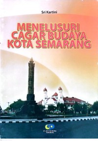 Image of Menelusuri Cagar Budaya Kota Semarang