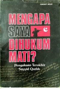 Image of Mengapa Saya di Hukum Mati? Pengakuan Terakhir Sayyid Quthb