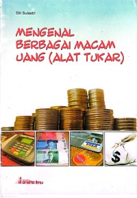 Image of Mengenal Berbagai Macam Uang (Alat Tukar)