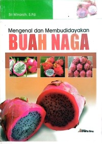Image of Mengenal dan Membudidayakan Buah Naga
