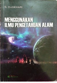 Image of Menggunakan Ilmu Pengetahuan Alam