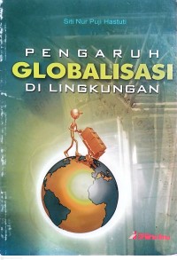 Image of Pengaruh Globalisasi di Lingkungan