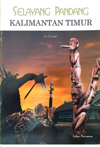 Image of Selayang Pandang Kalimantan Timur