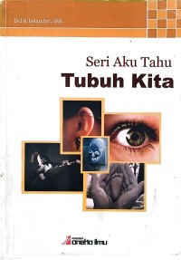 Image of Seri Aku Tahu: Tubuh Kita